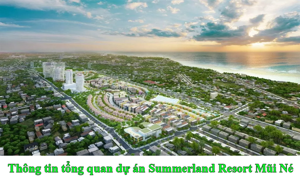 Thông tin tổng quan dự án Summerland Resort Mũi Né Phan Thiết