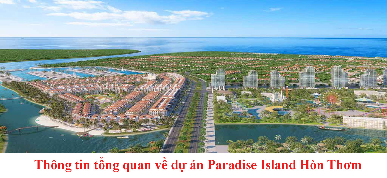 Thông tin tổng quan về dự án Paradise Island Hòn Thơm