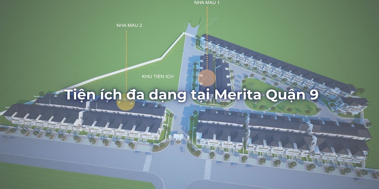 Cuộc sống hiện đại với tiện ích đa dạng tại Merita Quận 9
