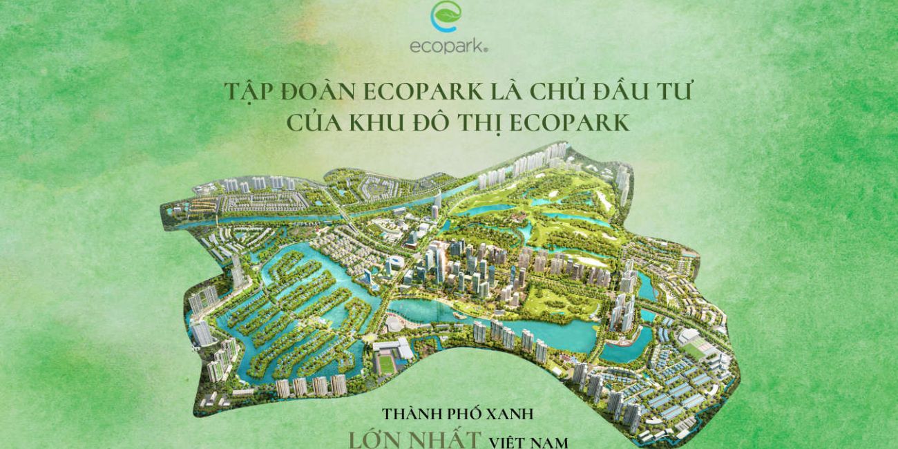Ecopark - Chủ đầu tư Ecopark Long An có uy tín không