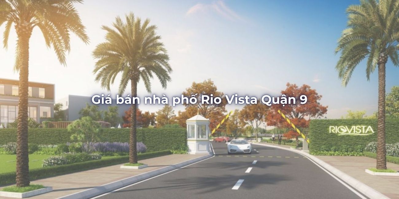 Giá bán nhà phố Rio Vista Quận 9
