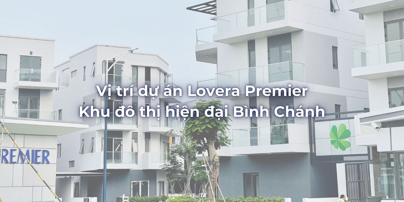 Vị trí dự án Lovera Premier