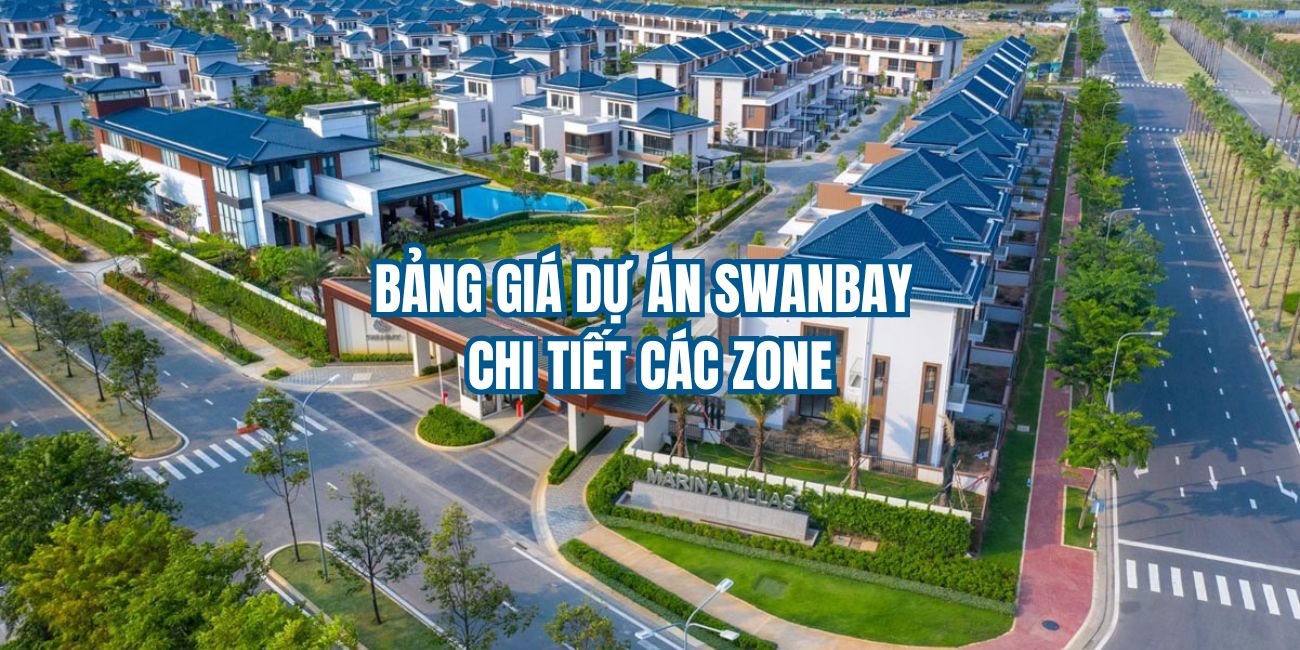 Bảng giá dự án Swanbay chi tiết các zone tháng [thang]/[nam]