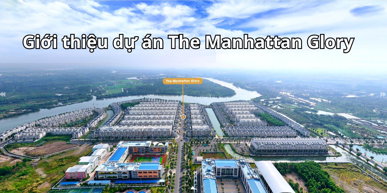 Dự án cao cấp The Manhattan Glory được xây dựng và phát triển bởi Vinhomes