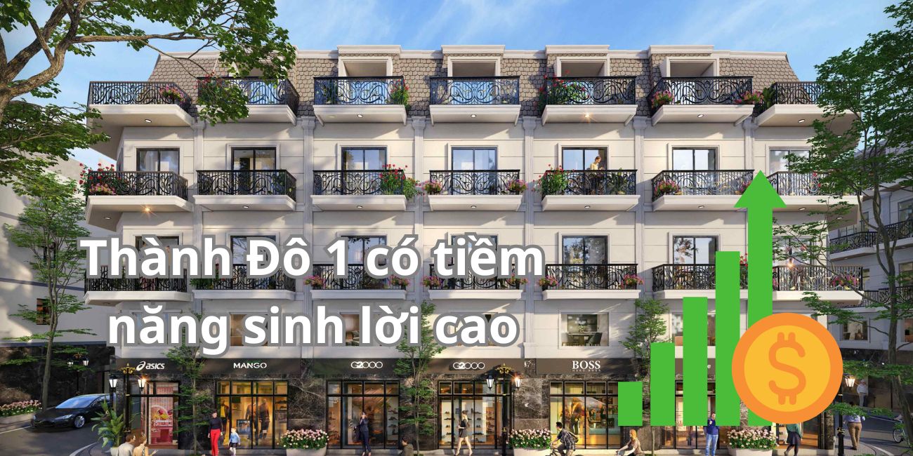 Dự án Thành Đô 1 có tiềm năng sinh lời cao trong tương lai
