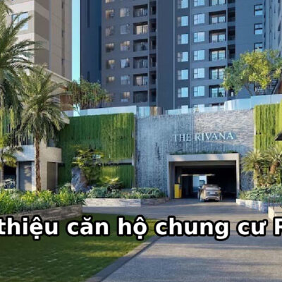Giới thiệu tổng quan về căn hộ Rivana Đạt Phước