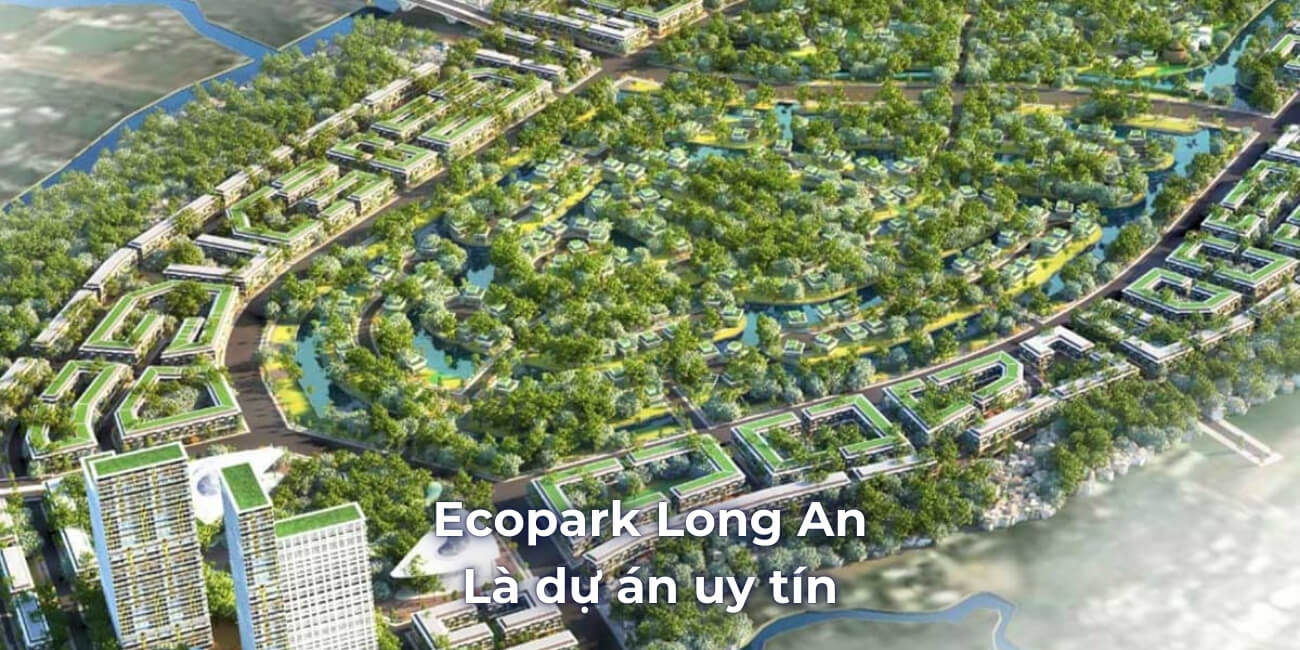 Giới thiệu về dự án Ecopark Long An - Eco Retreat