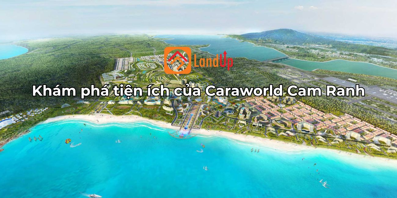 Khám phá tiện ích Caraworld Cam Ranh Khu đô thị biển Khánh Hòa