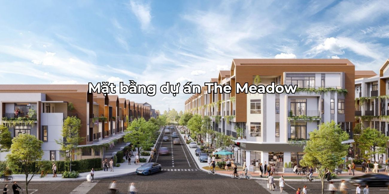 Mặt bằng dự án The Meadow cấu trúc không gian tinh tế
