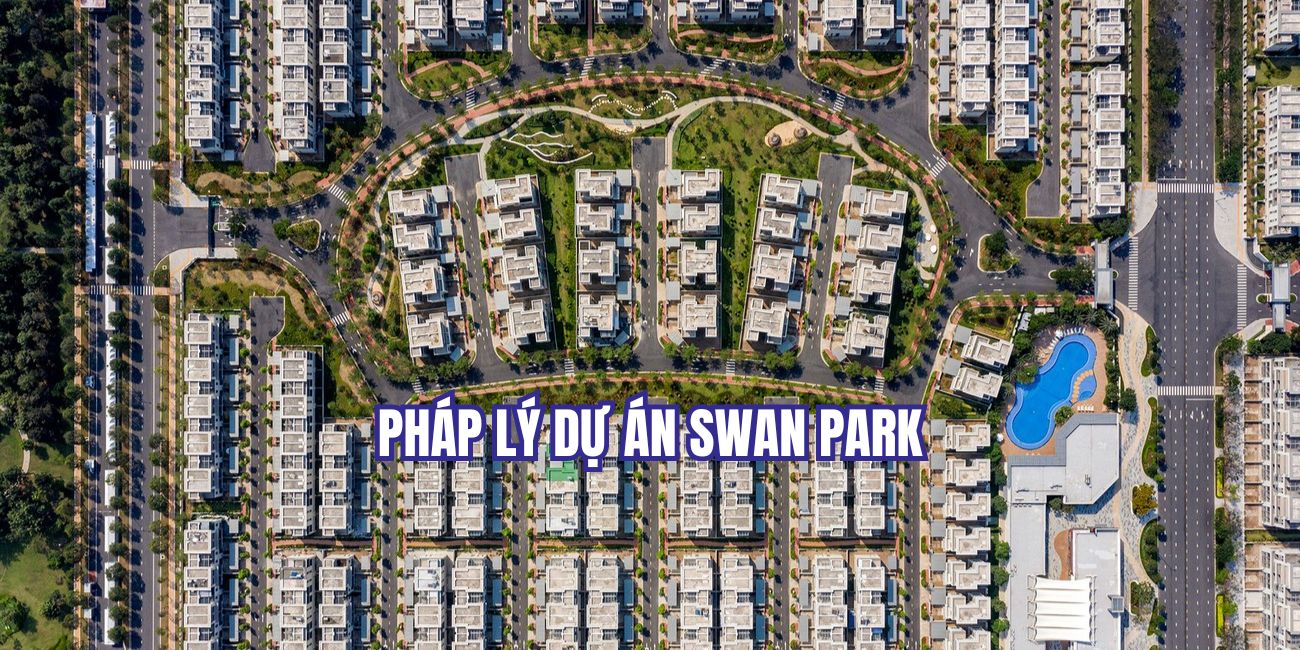 Pháp lý dự án Swan Park có nền tảng ổn định không ?