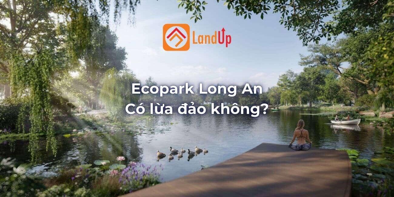 Thông tin Dự án Ecopark Long An lừa đảo có thật không?