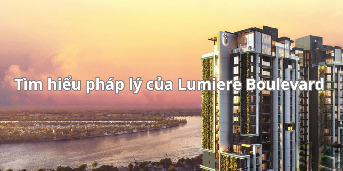 Pháp lý dự án Lumiere Boulevard đã đầy đủ chưa?