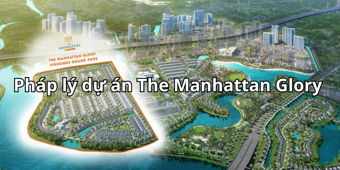 Những điều cần biết về pháp lý dự án The Manhattan Glory