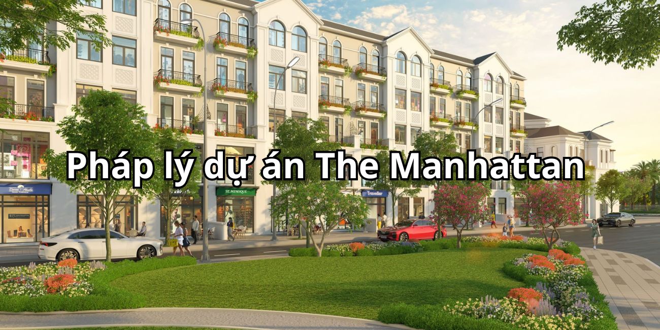 Pháp lý dự án The Manhattan đi đến đâu rồi?