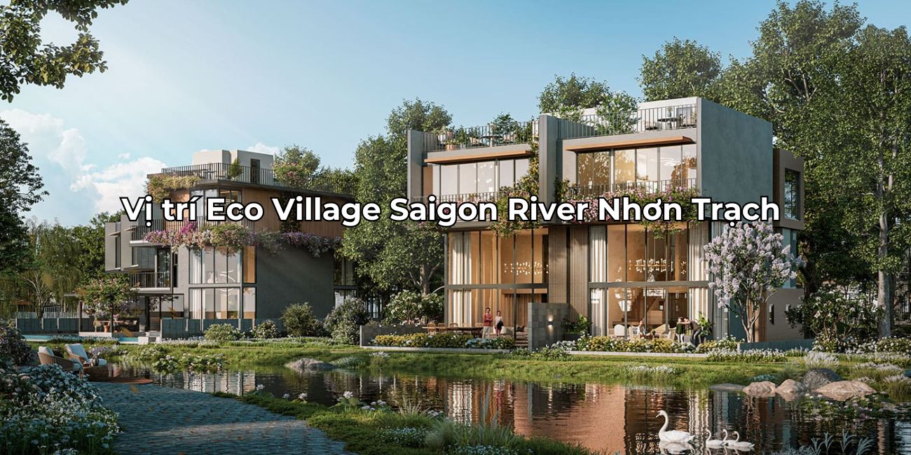 Vị trí Eco Village Saigon River kết nối giao thông thuận tiện