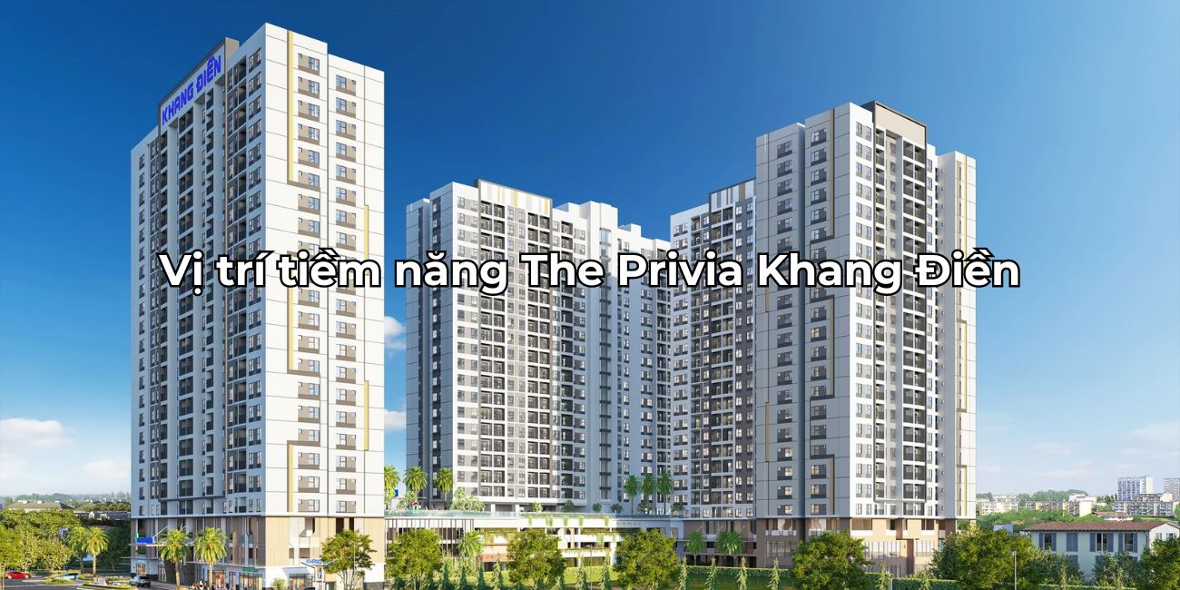 Phân tích vị trí The Privia Bình Tân nơi an cư lý tưởng