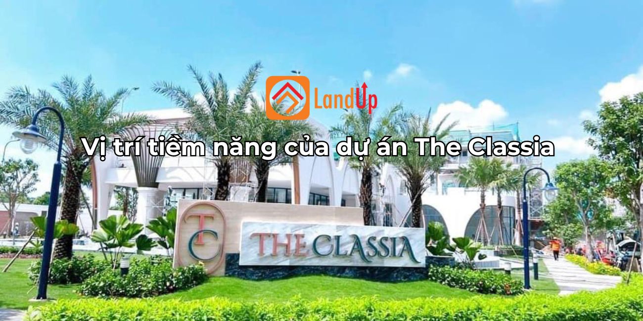 Phân tích vị trí The Classia lợi ích và tiềm năng kinh tế