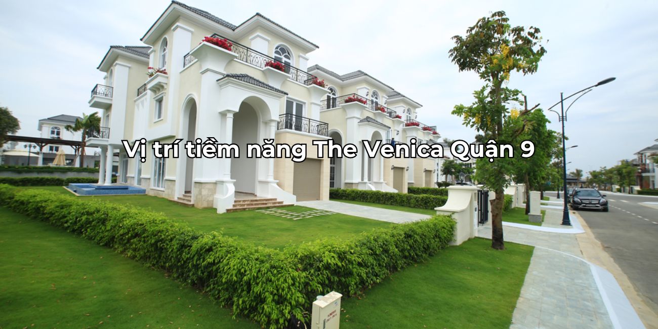Vị trí The Venica tâm điểm kết nối giữa các khu vực phát triển